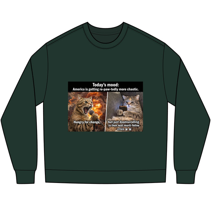 Cat Meme Long Sleeve Tee — "Today's mood: America is getting more paw - tastically chaotic" - FloofChonk