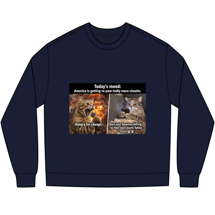 Cat Meme Long Sleeve Tee — "Today's mood: America is getting more paw - tastically chaotic" - FloofChonk