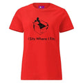 Cute I Sits Where I Fits Women's T-Shirt - FloofChonk