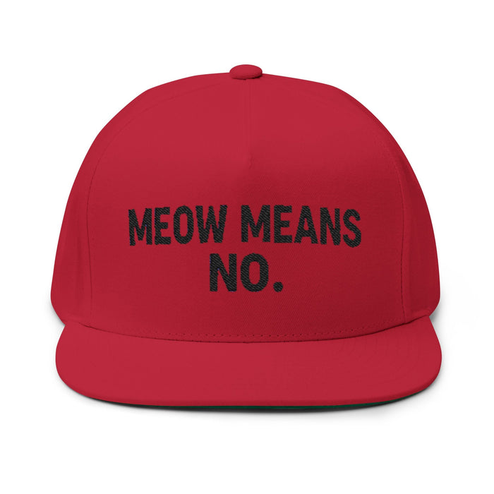 Flat Bill Cap — "Meow Means No." Embroidered Cat Attitude Snapback - FloofChonk