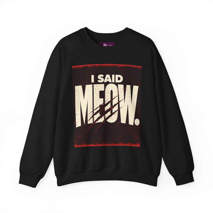 I Said Meow Sweatshirt | shadow typography shirt, 3D simple text - FloofChonk