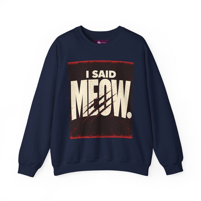 I Said Meow Sweatshirt | shadow typography shirt, 3D simple text - FloofChonk