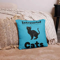 Introverted but Willing to Discuss Cats Basic Pillow - FloofChonk