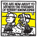 Two cartoon boys in baseball gear stand on a field—one in a cap, the other in catcher’s gear. Above them, bold text reads, “You are now about to witness the strength of street knowledge.” Set against a yellow background with deckled edges for a distinctive finish, this limited edition screen print is titled Mark Drew - "Street Knowledge (N.W.A)" from artist Mark Drew.