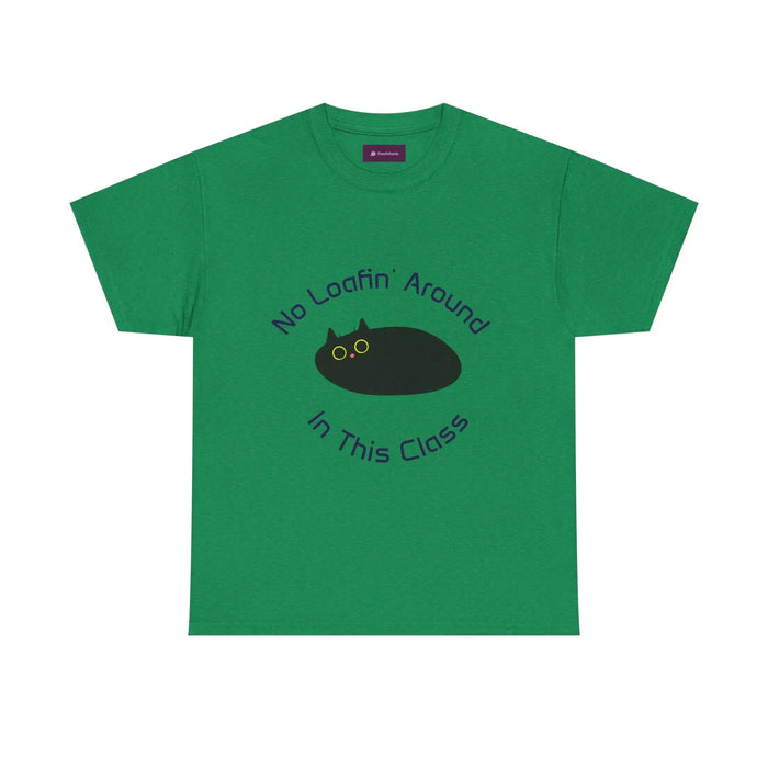 No Loafin' Around in This Class T-Shirt for Teachers - FloofChonk