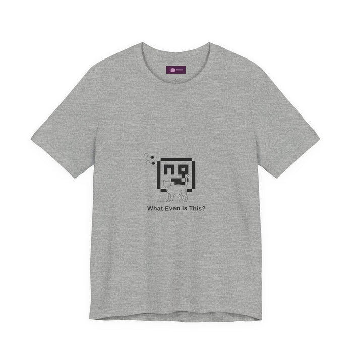 What Even Is This? Tee | meme reset, internet nostalgia - FloofChonk