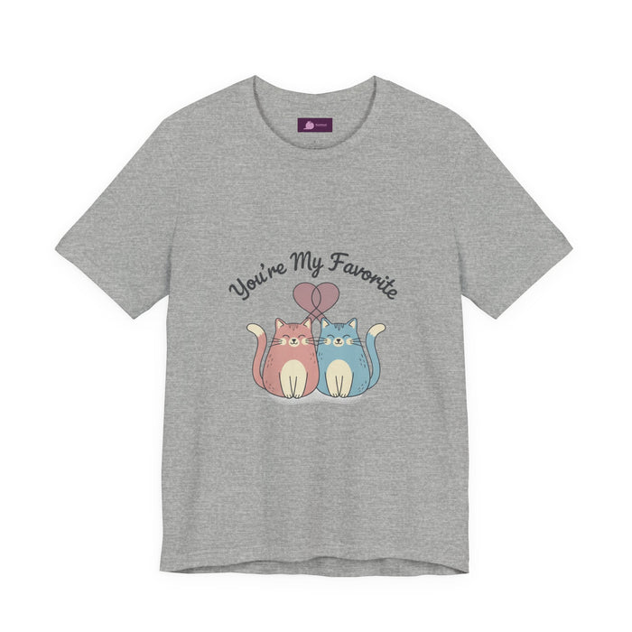 You’re My Favorite Cats Tee | Micro - Romance Galentine’s, Self - Love - FloofChonk