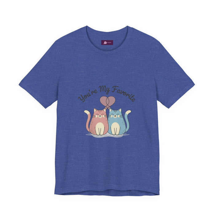 You’re My Favorite Cats Tee | Micro - Romance Galentine’s, Self - Love - FloofChonk